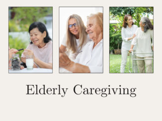 Nurturing with Love: A Guide to Caregiving for Elderly Family Members